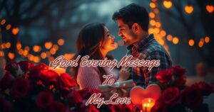 good-evening-message-to-my-love