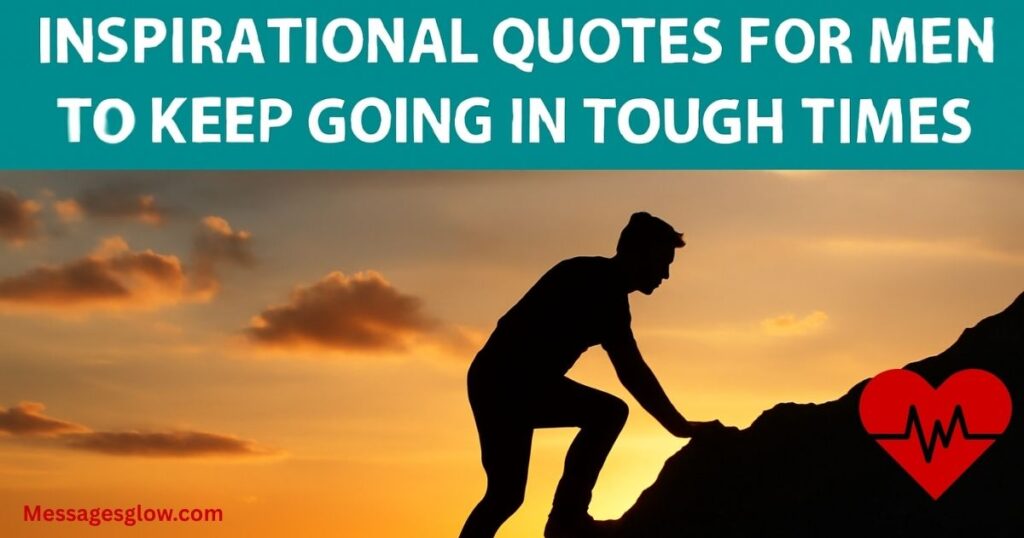 inspirational-quotes-for-men-to-keep-going-in-tough-times