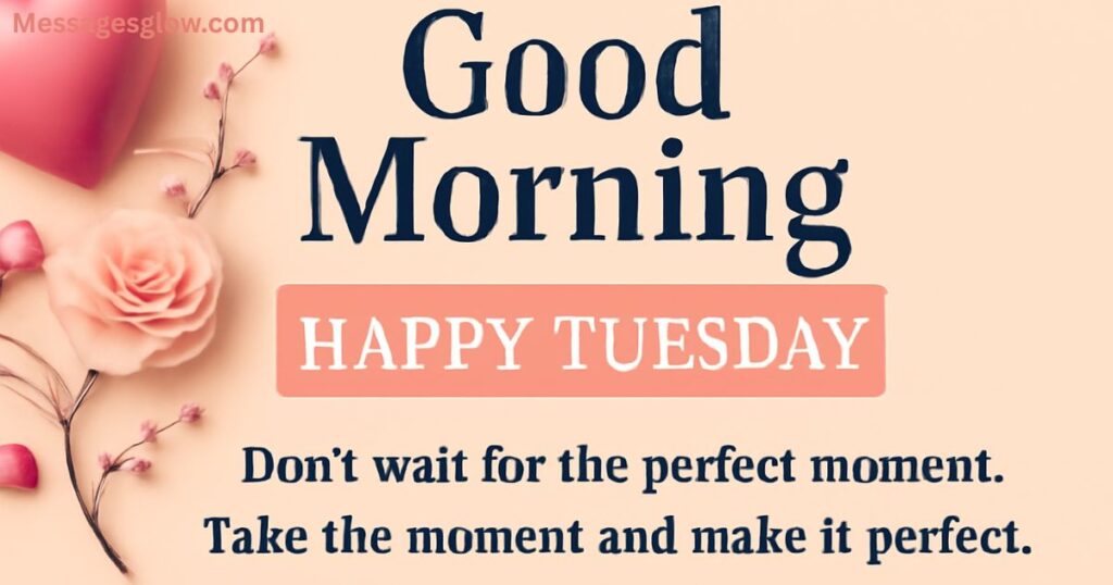 
motivational-good-morning-and-happy-tuesday-messages
