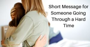 short-message-for-someone-going-through-a-hard-time
