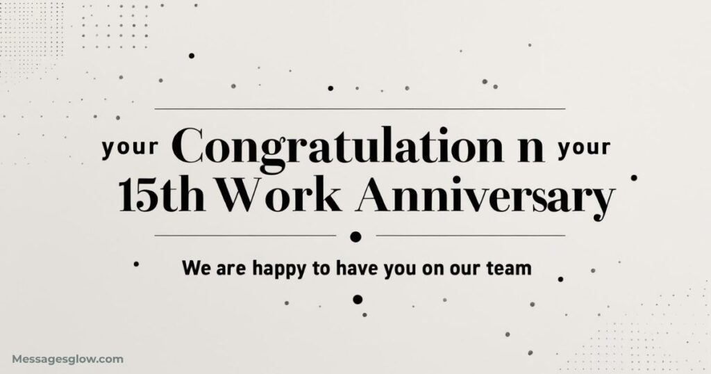 15-year-work-anniversary-quotes